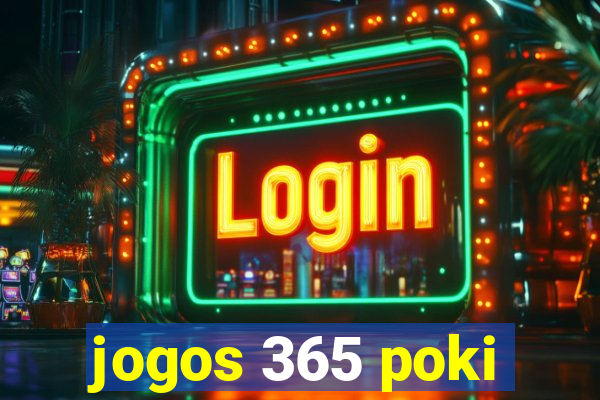 jogos 365 poki